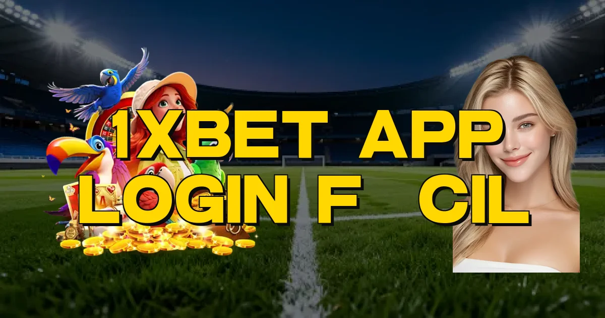 1Xbet App Login Fácil Oficial