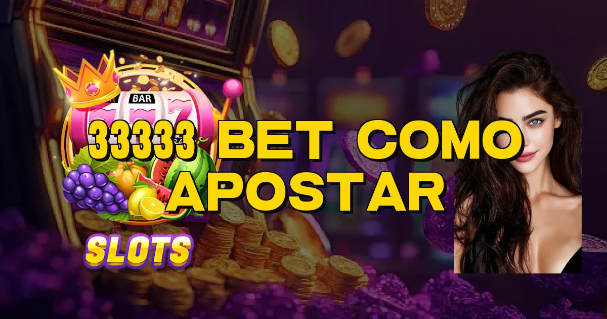 33333 Bet Como Apostar Oficial