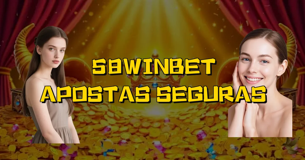 58Winbet Apostas Seguras Oficial