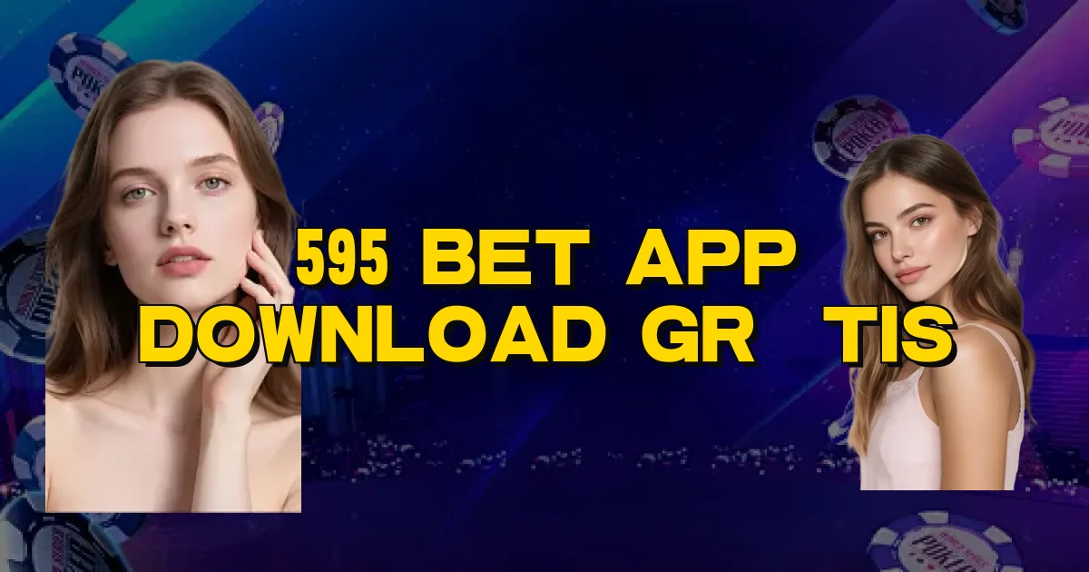 595 Bet App Download Grátis Oficial