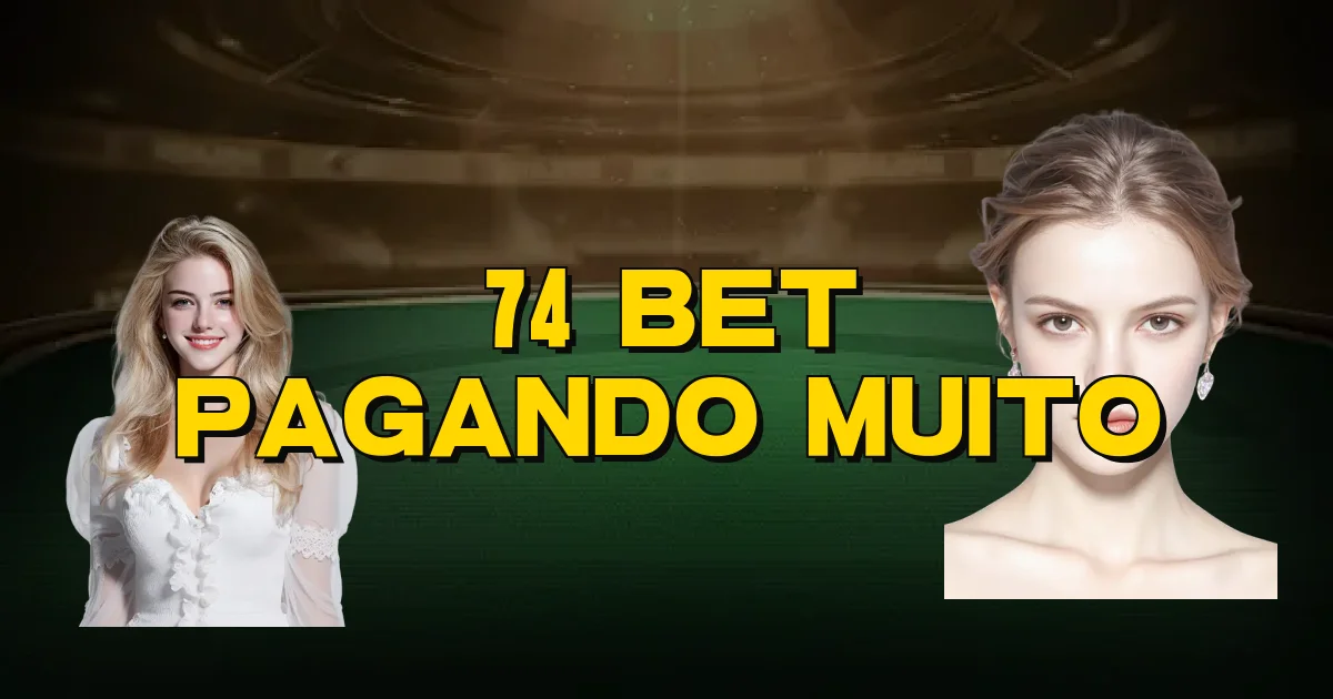 74 Bet Pagando Muito Oficial