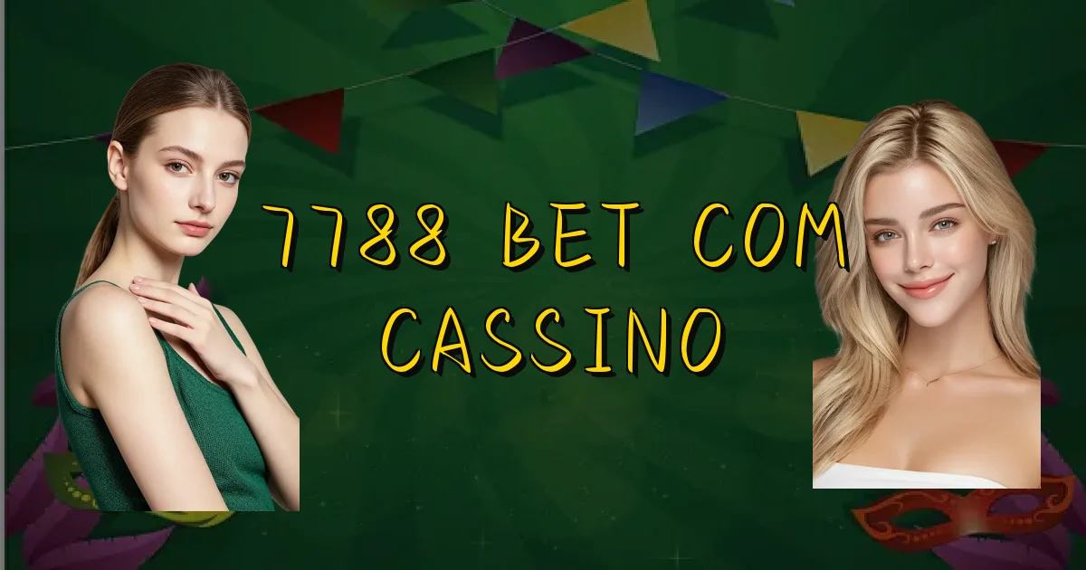 7788 Bet Com Cassino Oficial