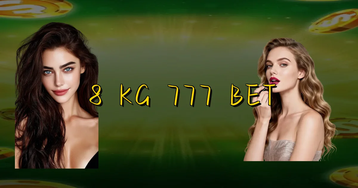 8 Kg 777 Bet Oficial