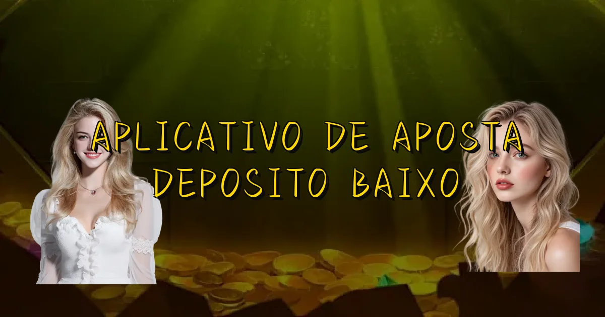 Aplicativo De Aposta Deposito Baixo Oficial