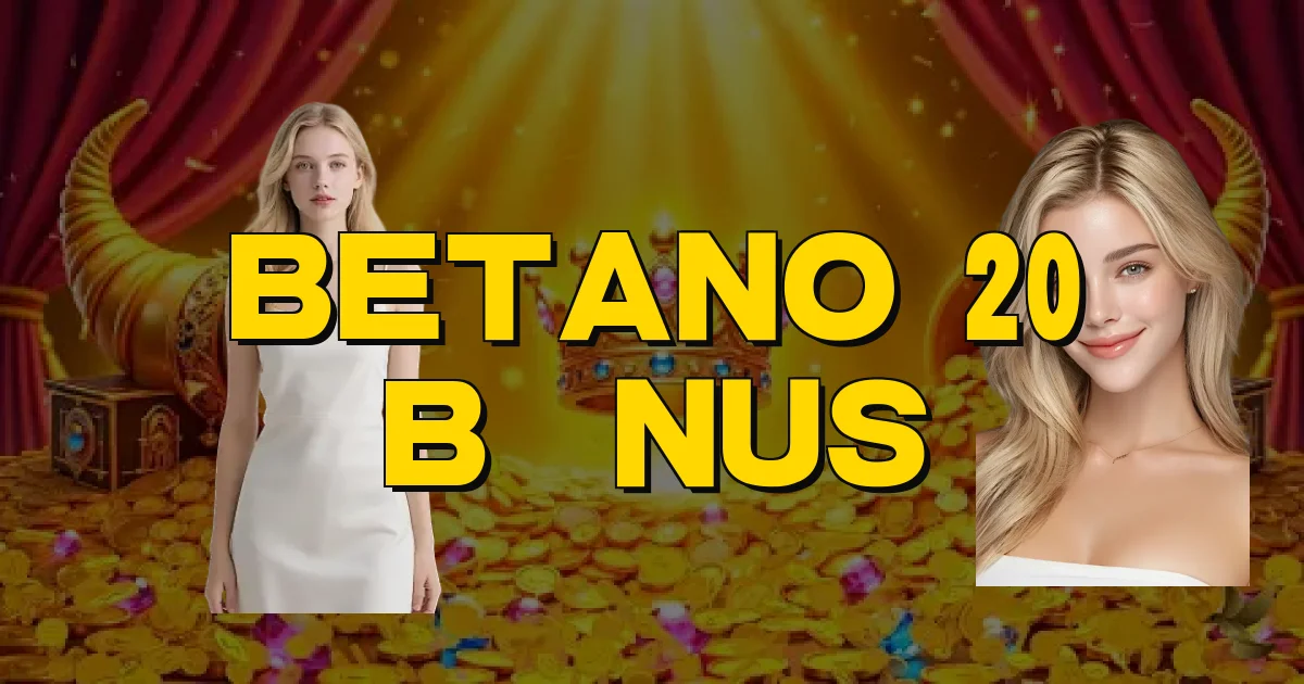 Betano 20 Bônus Oficial