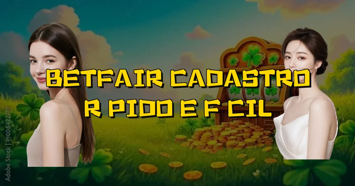 Betfair Cadastro Rápido E Fácil Oficial