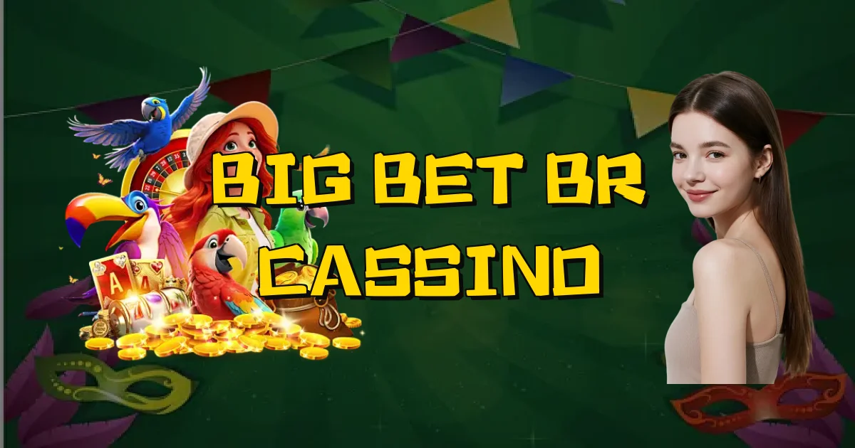Big Bet Br Cassino Oficial
