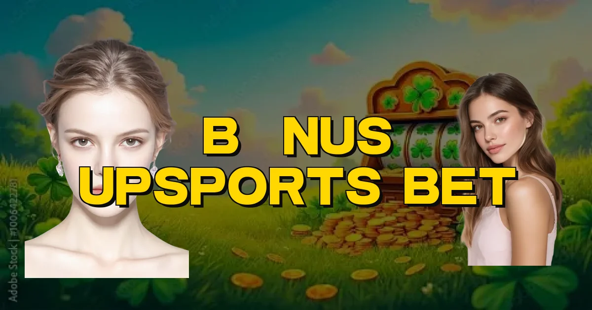 Bônus Upsports Bet Oficial