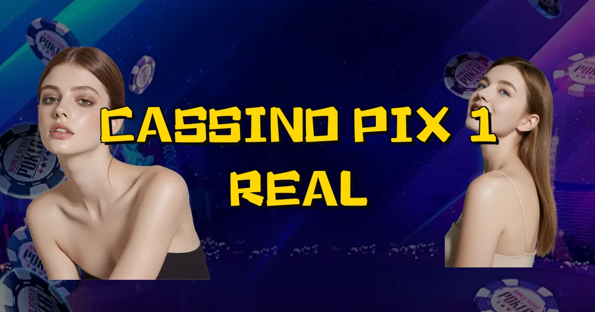 Cassino Pix 1 Real Oficial