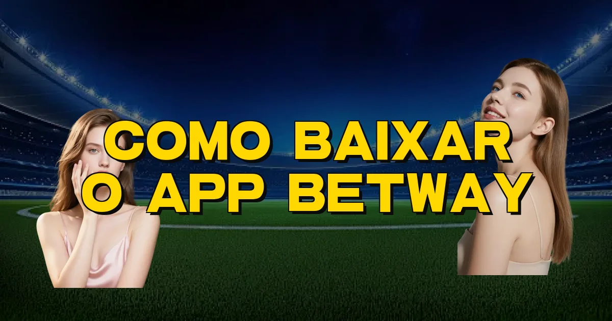 Como Baixar O App Betway Oficial