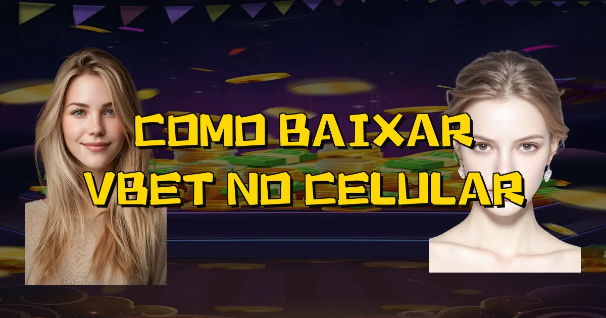 Como Baixar Vbet No Celular Oficial
