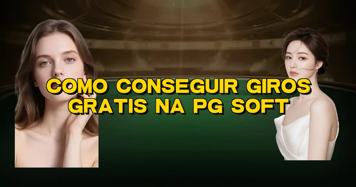 Como Conseguir Giros Gratis Na Pg Soft Oficial