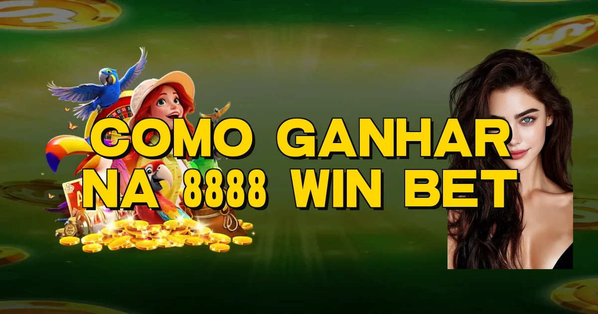 Como Ganhar Na 8888 Win Bet Oficial