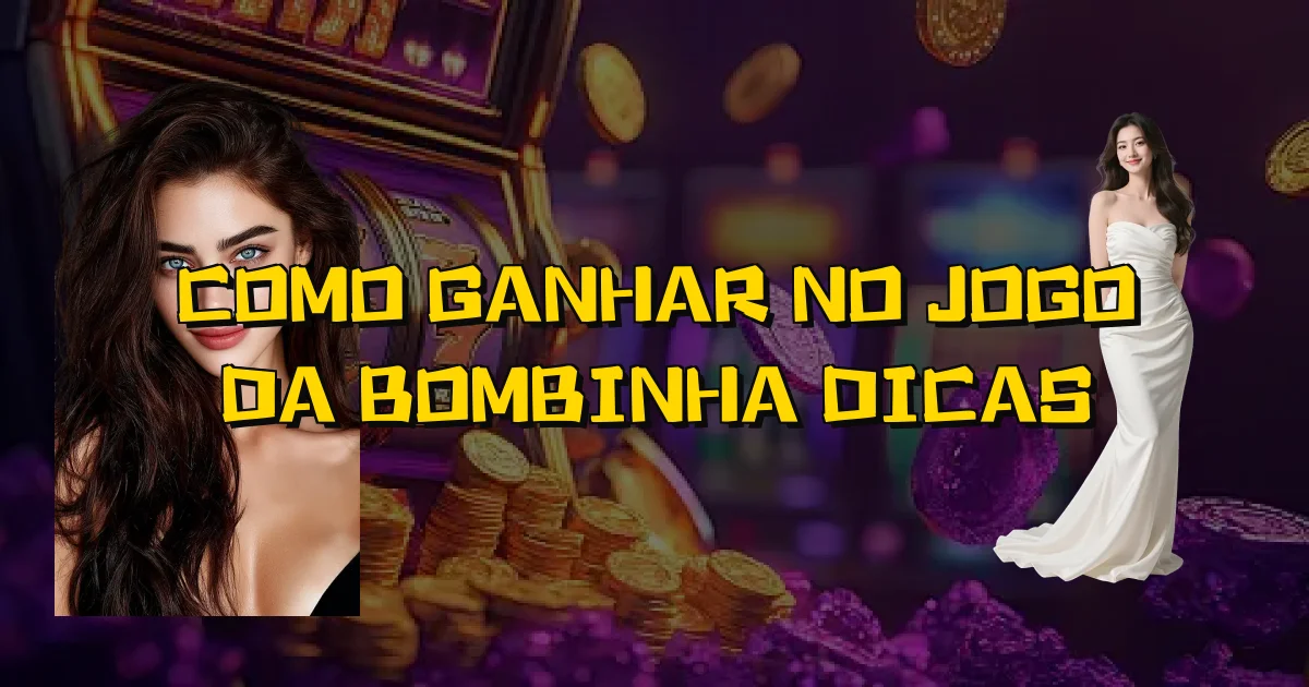 Como Ganhar No Jogo Da Bombinha Dicas Oficial