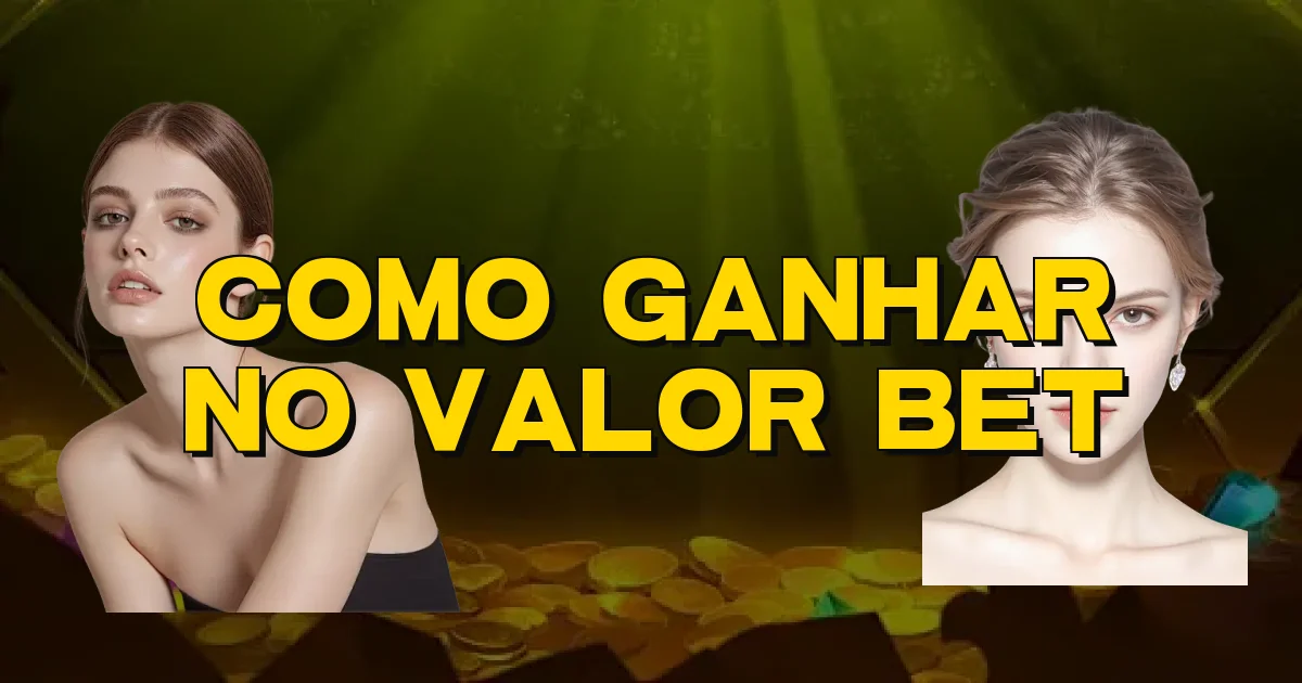 Como Ganhar No Valor Bet Oficial