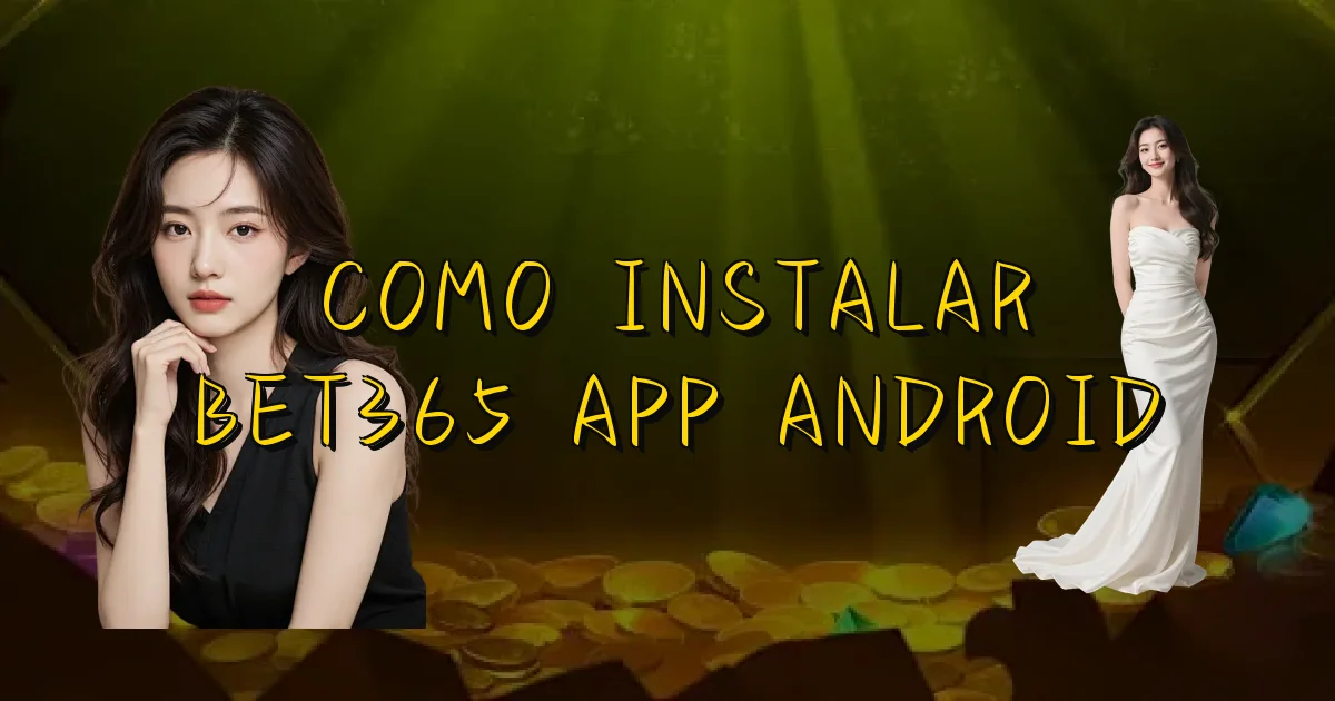 Como Instalar Bet365 App Android Oficial