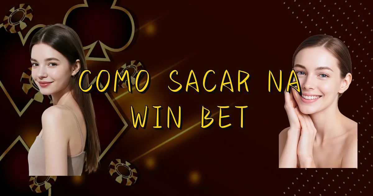 Como Sacar Na Win Bet Oficial