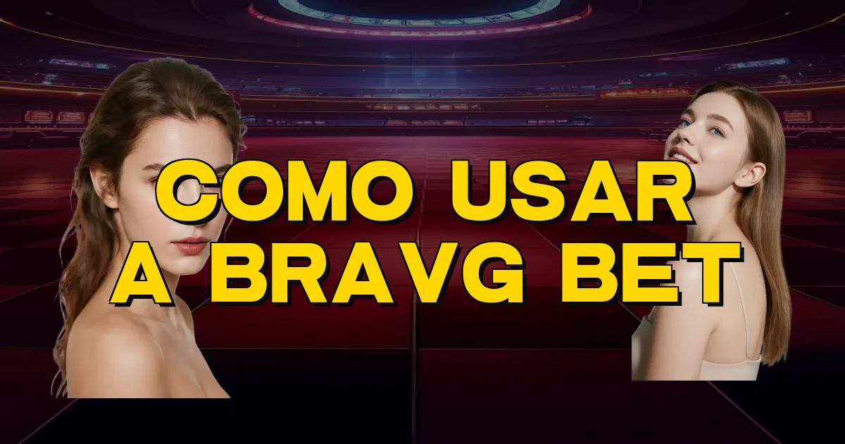 Como Usar A Bravg Bet Oficial