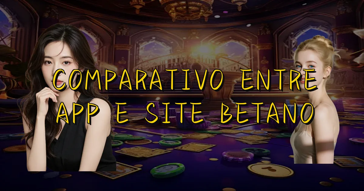 Comparativo Entre App E Site Betano Oficial