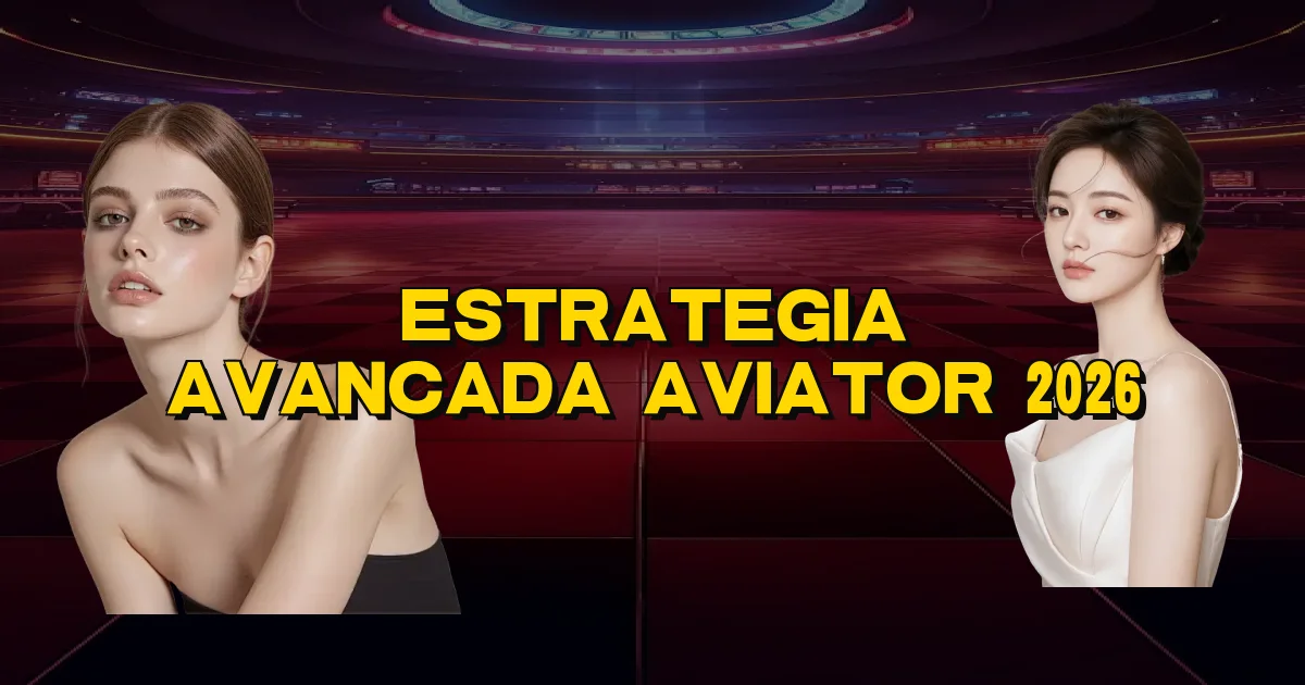 Estrategia Avancada Aviator 2026 Oficial