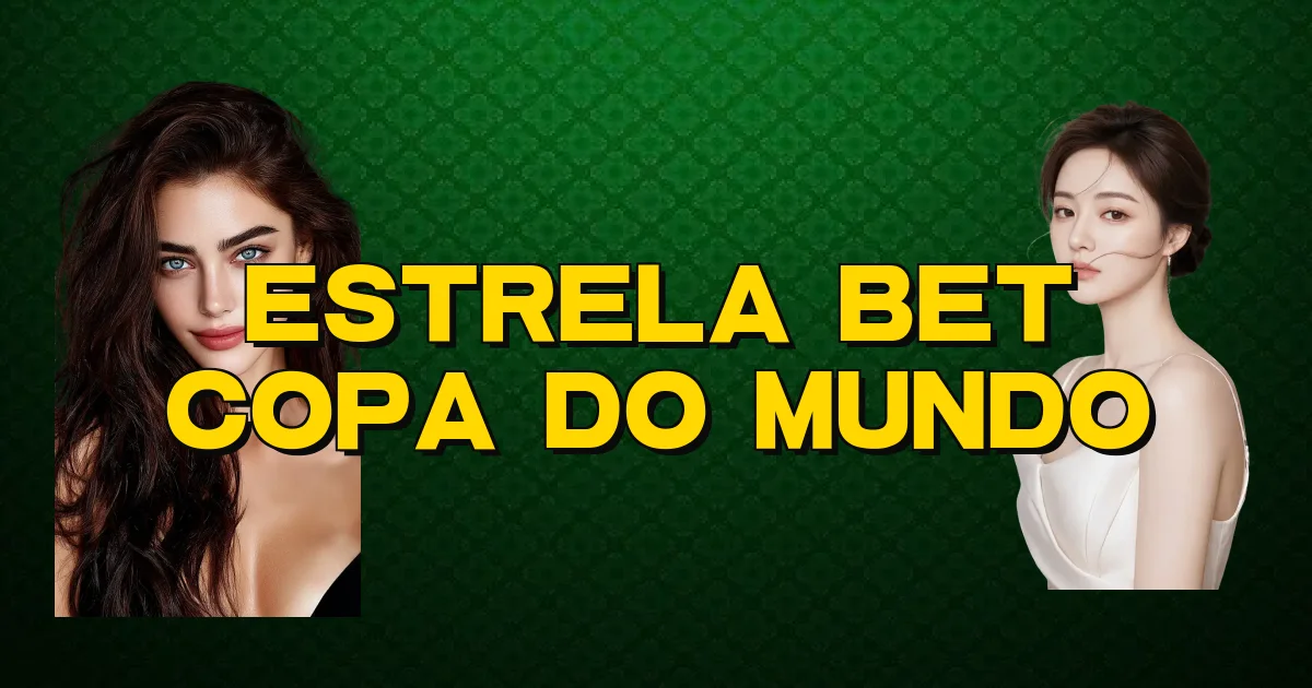 Estrela Bet Copa Do Mundo Oficial
