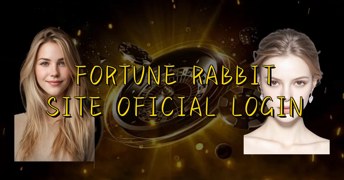 Fortune Rabbit Site Oficial Login Oficial