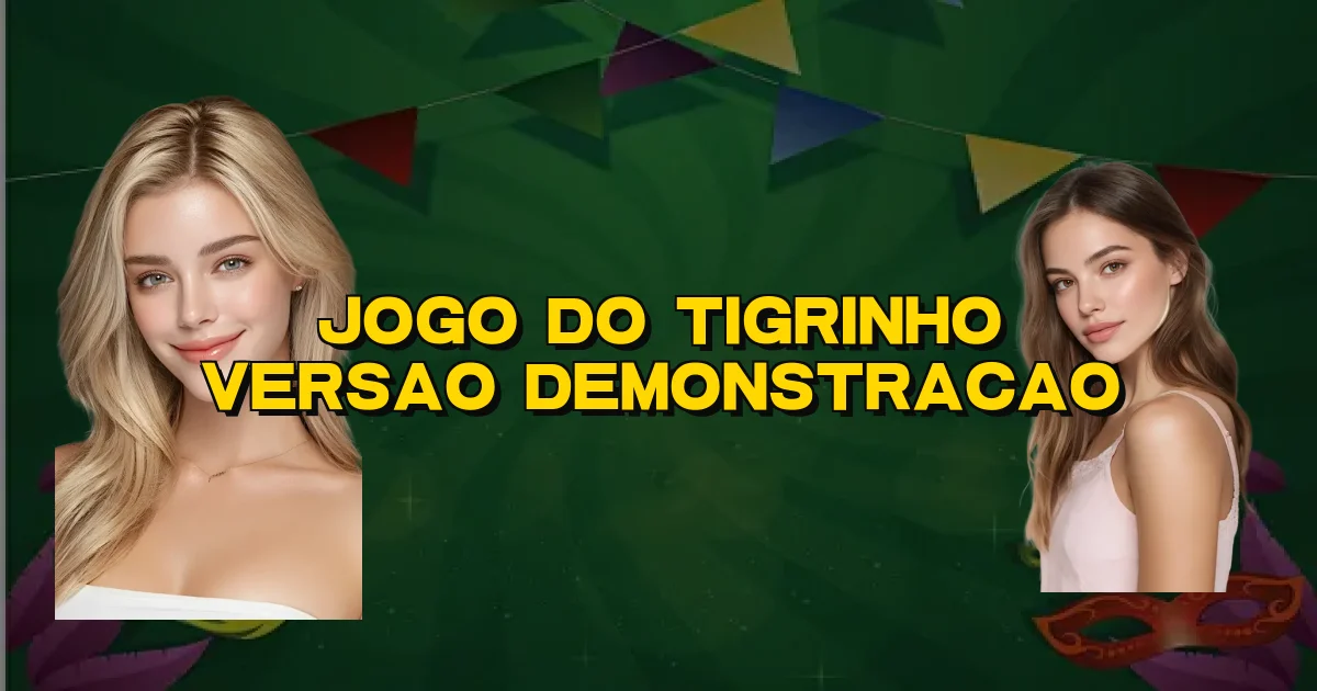 Jogo Do Tigrinho Versao Demonstracao Oficial