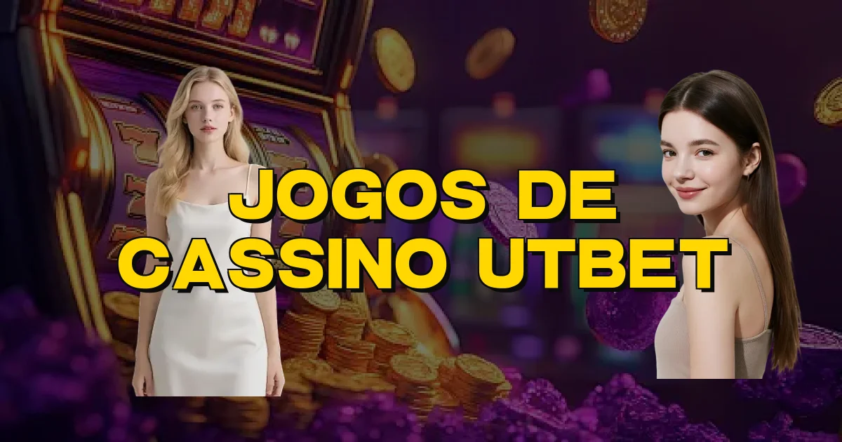 Jogos De Cassino Utbet Oficial