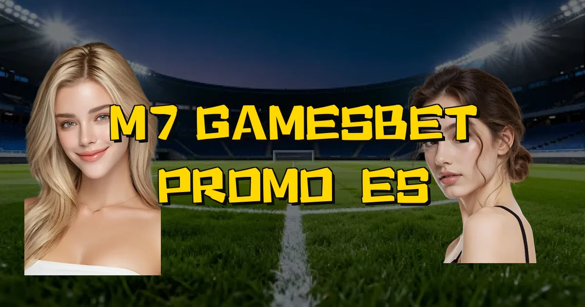 M7 Gamesbet Promoções Oficial