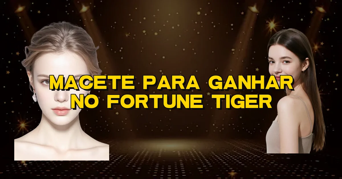 Macete Para Ganhar No Fortune Tiger Oficial