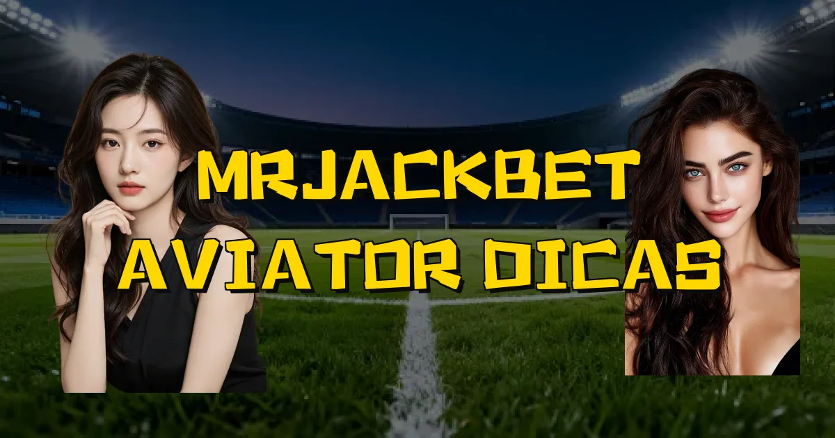 Mrjackbet Aviator Dicas Oficial