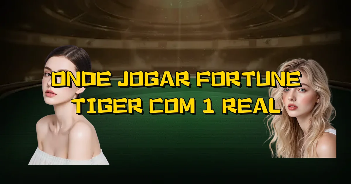 Onde Jogar Fortune Tiger Com 1 Real Oficial