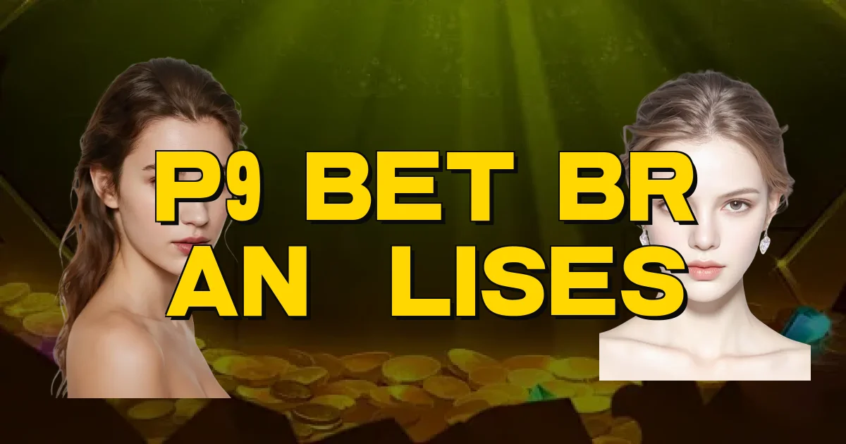 P9 Bet Br Análises Oficial