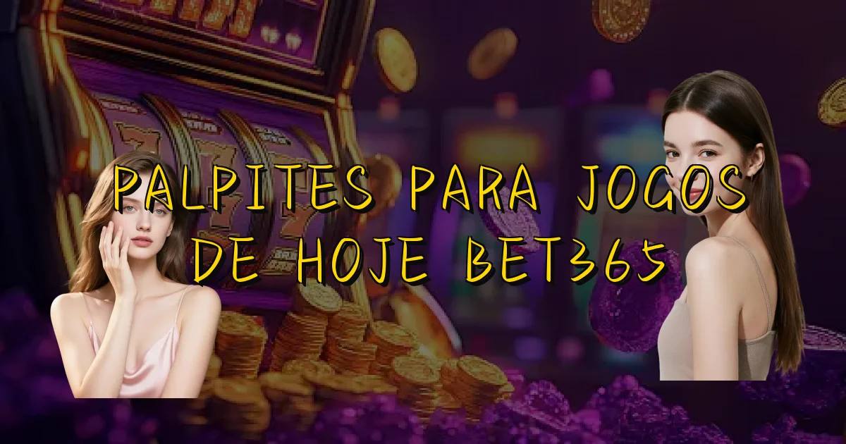 Palpites Para Jogos De Hoje Bet365 Oficial