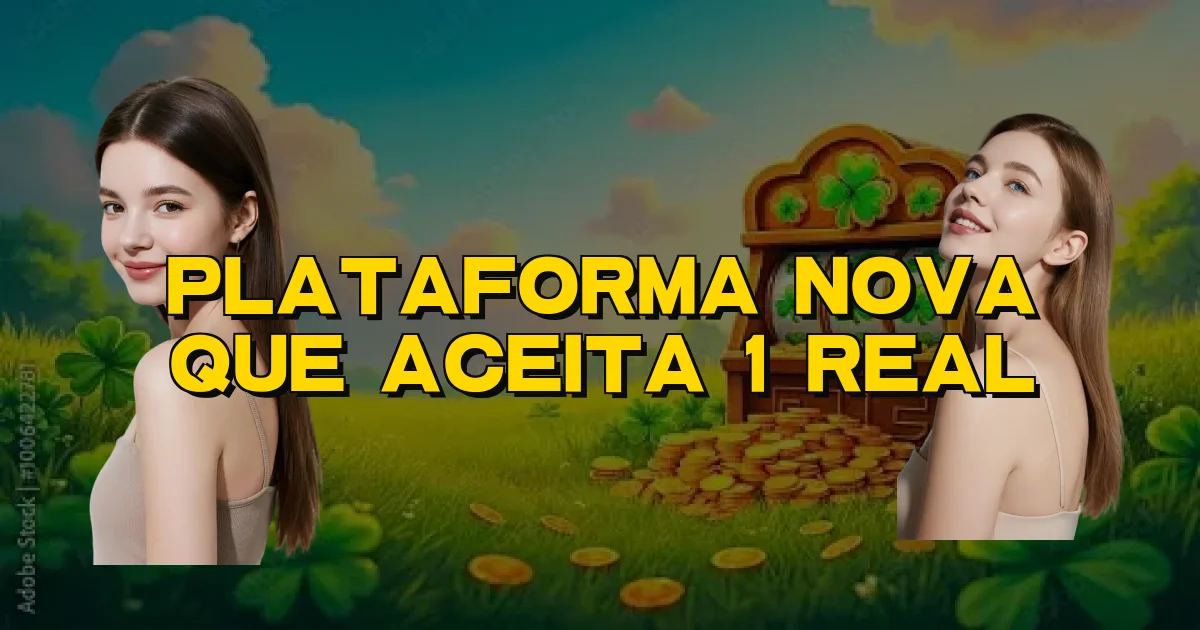 Plataforma Nova Que Aceita 1 Real Oficial