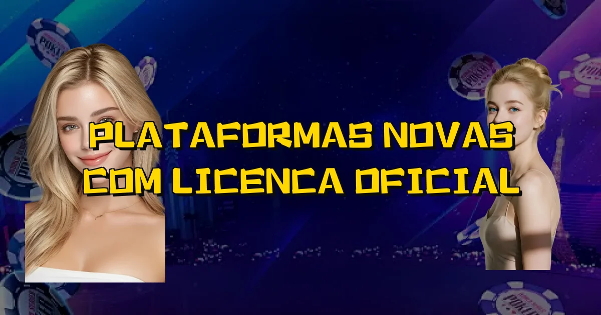 Plataformas Novas Com Licenca Oficial Oficial