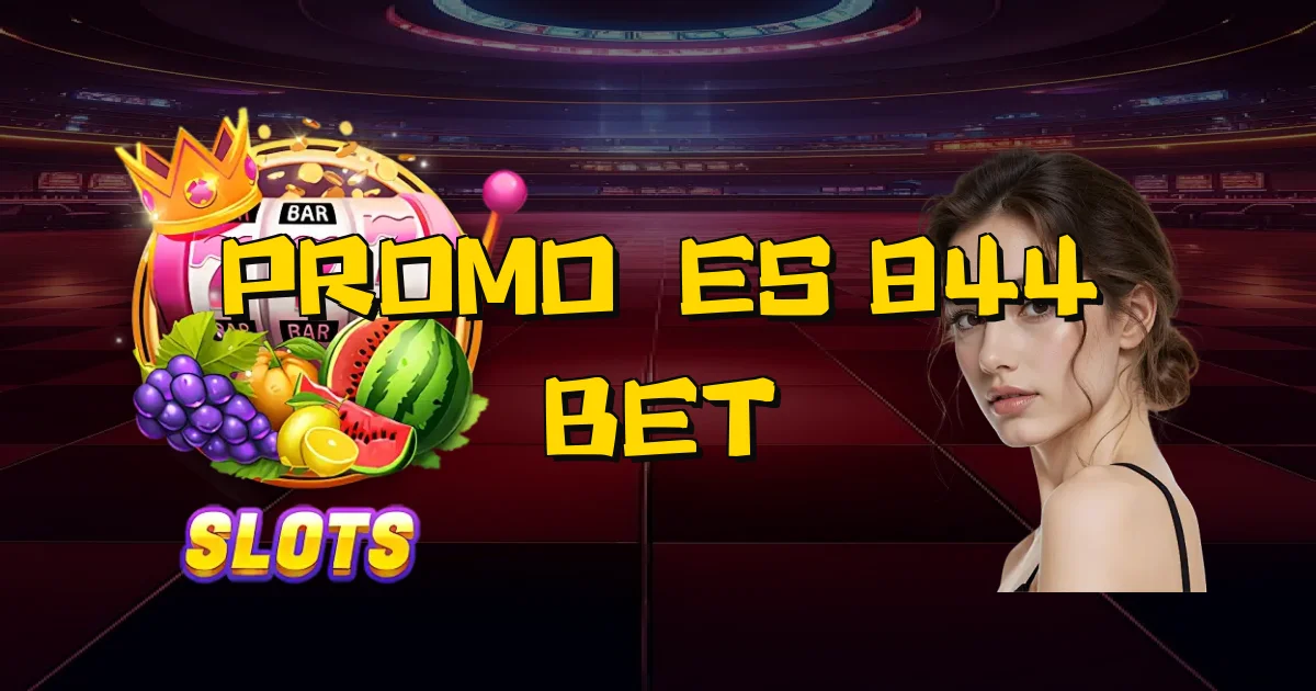 Promoções 844 Bet Oficial