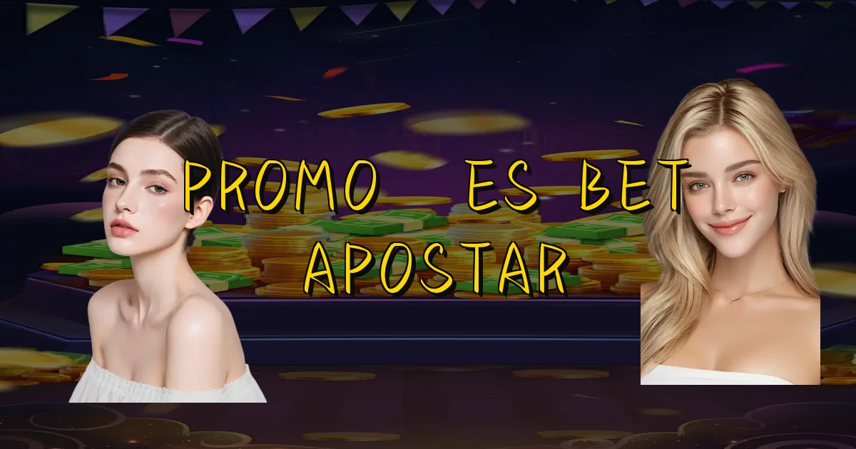 Promoções Bet Apostar Oficial