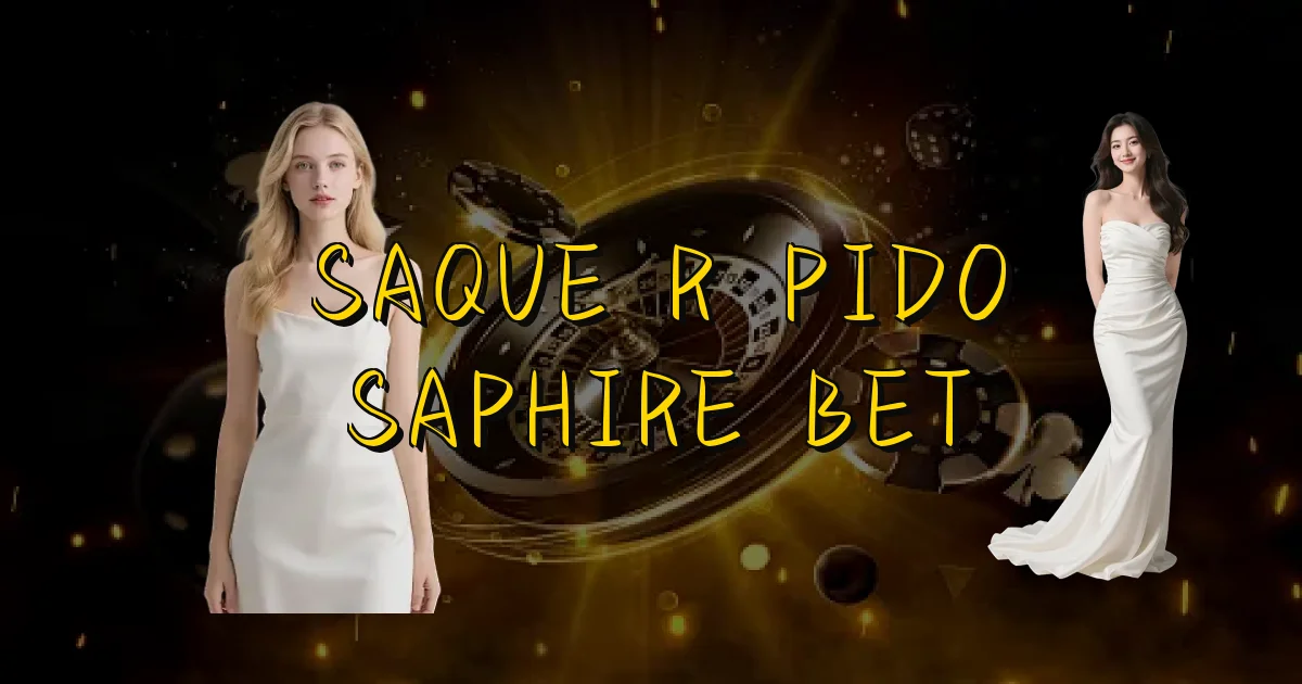 Saque Rápido Saphire Bet Oficial