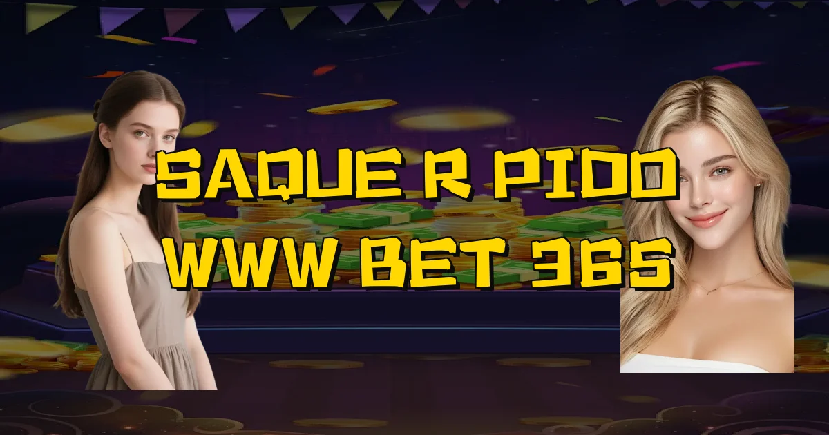 Saque Rápido Www Bet 365 Oficial