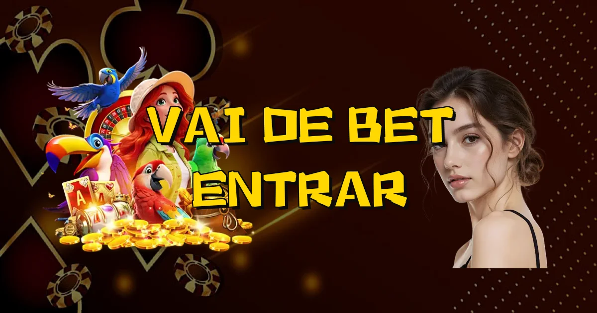 Vai De Bet Entrar Oficial